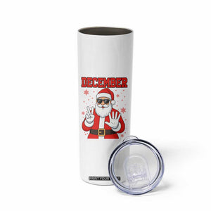 December 25 Skinny Tumbler Funny Santa Says Christmas TS14 Print Your Wear