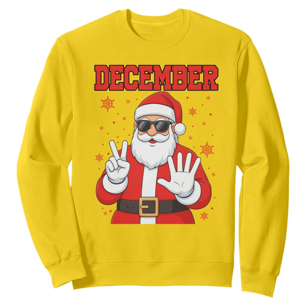 December 25 Sweatshirt Funny Santa Says Christmas - Print Your Wear