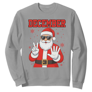 December 25 Sweatshirt Funny Santa Says Christmas - Print Your Wear