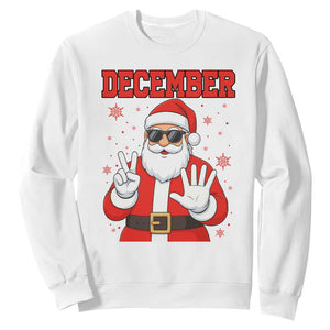 December 25 Sweatshirt Funny Santa Says Christmas - Print Your Wear