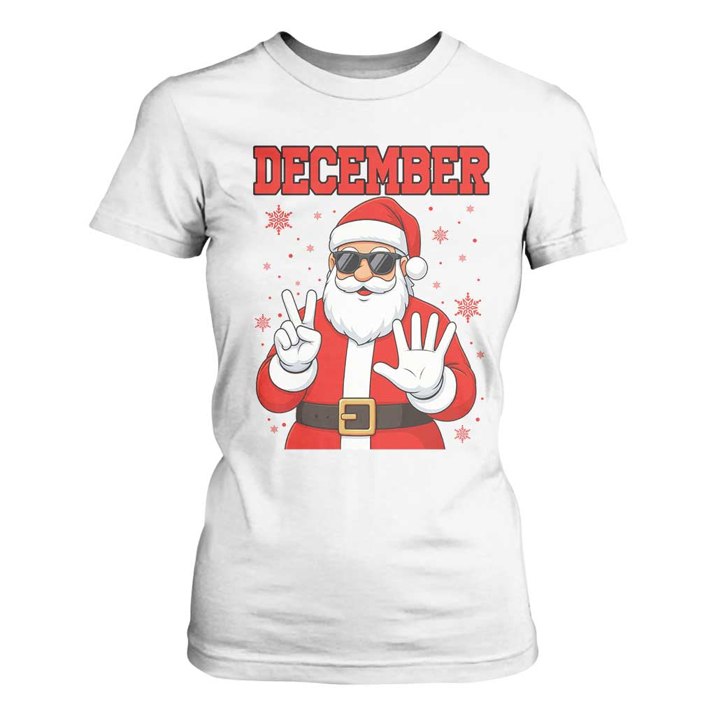 December 25 T Shirt For Women Funny Santa Says Christmas TS14 White Print Your Wear