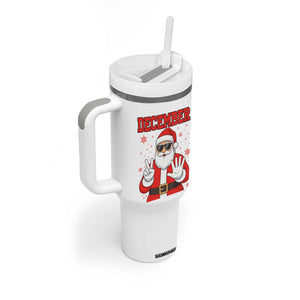 December 25 Tumbler With Handle Funny Santa Says Christmas TS14 Print Your Wear