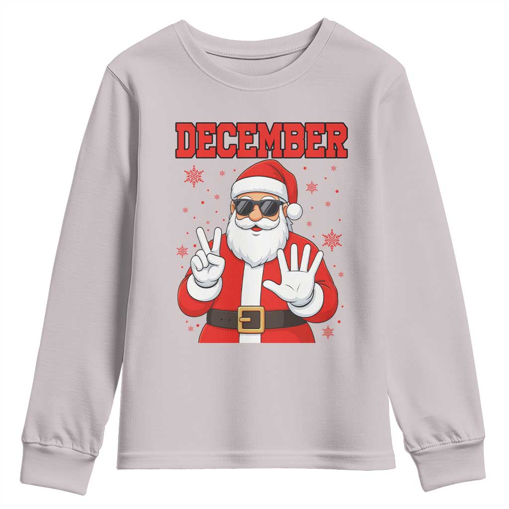 December 25 Youth Sweatshirt Funny Santa Says Christmas - Print Your Wear