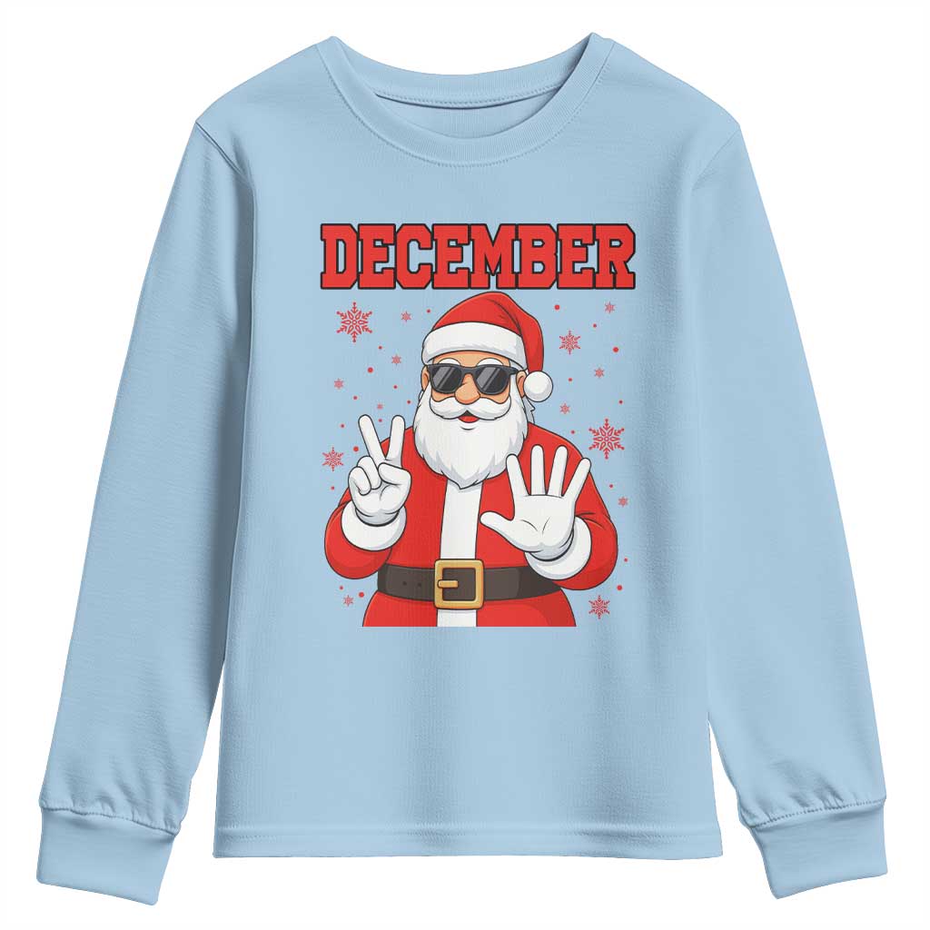 December 25 Youth Sweatshirt Funny Santa Says Christmas - Print Your Wear