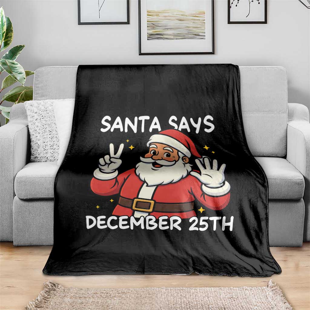 Santa Christmas December 25 Throw Blanket TS14 Print Your Wear