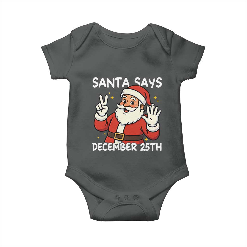 Santa Christmas December 25 Baby Onesie TS14 Dark Heather Print Your Wear