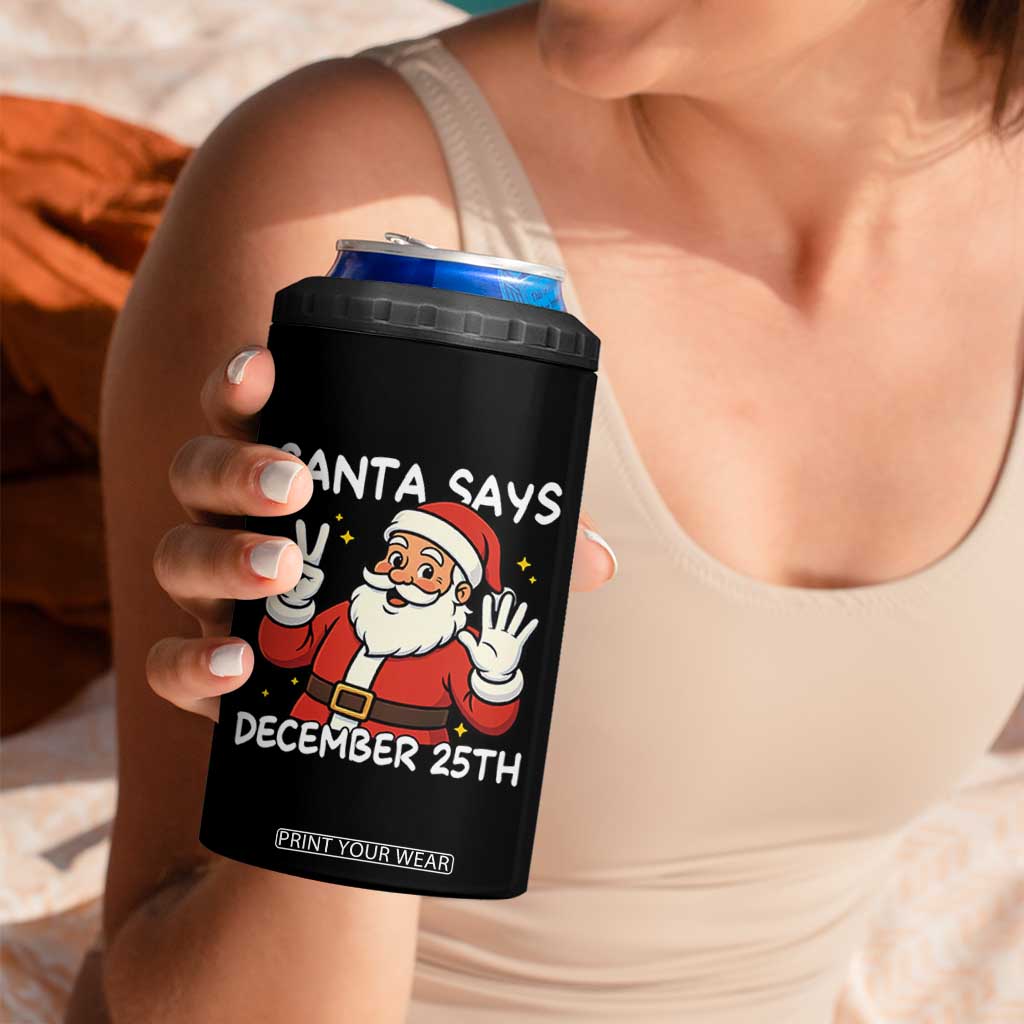 Santa Christmas December 25 4 in 1 Can Cooler Tumbler TS14 Print Your Wear