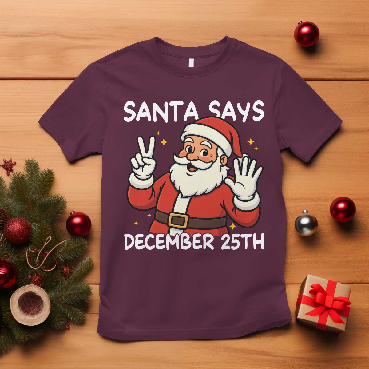 Santa Christmas December 25 T Shirt TS14 Maroon Print Your Wear
