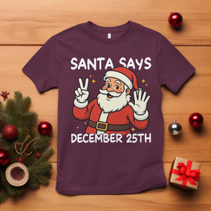 Santa Christmas December 25 T Shirt TS14 Maroon Print Your Wear