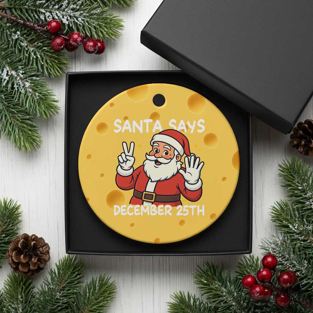 Santa Christmas December 25 Ceramic Ornament TS14 1pc Yellow Cheese Print Your Wear