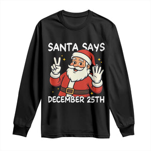 Santa Christmas December 25 Long Sleeve Shirt TS14 Black Print Your Wear