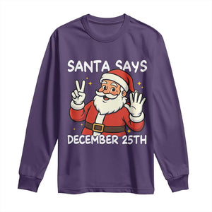 Santa Christmas December 25 Long Sleeve Shirt TS14 Purple Print Your Wear