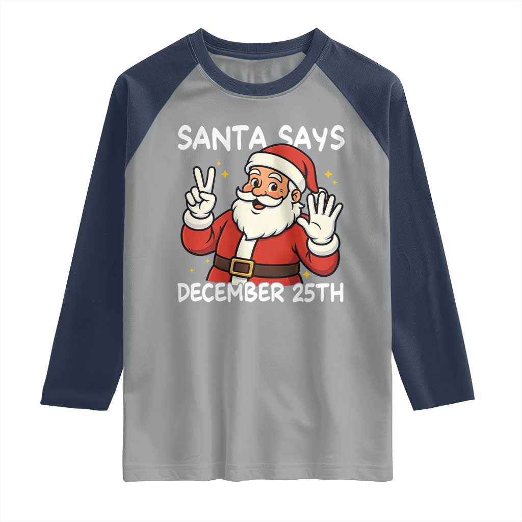 Santa Christmas December 25 Raglan Shirt TS14 Sport Gray Navy Print Your Wear