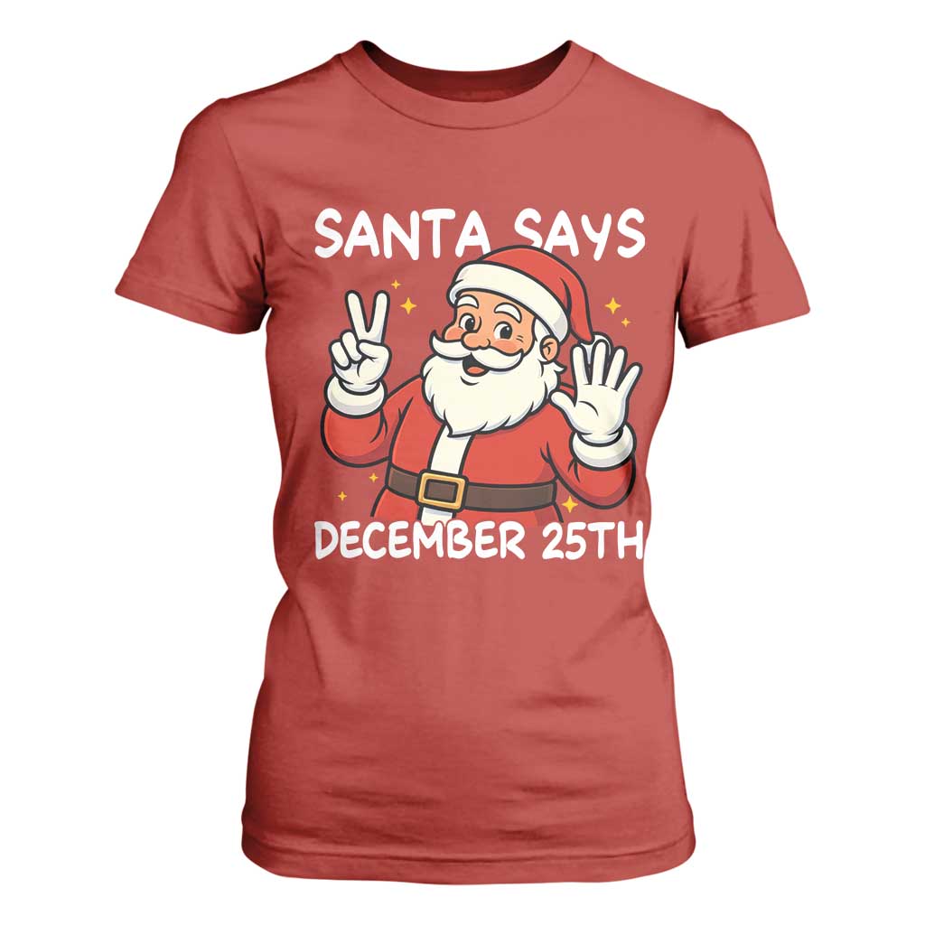 Santa Christmas December 25 T Shirt For Women TS14 Red Print Your Wear