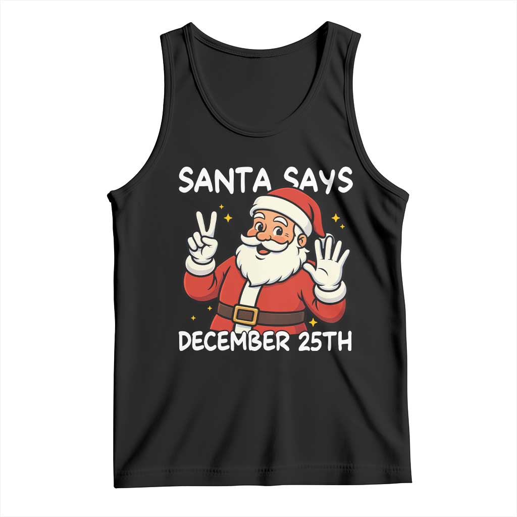 Santa Christmas December 25 Tank Top TS14 Black Print Your Wear