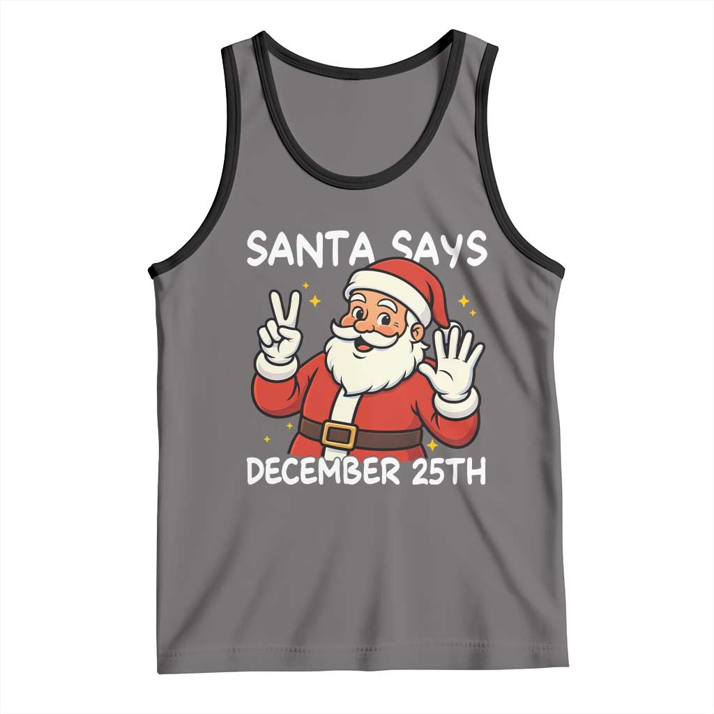 Santa Christmas December 25 Tank Top TS14 Deep Heather Black Print Your Wear