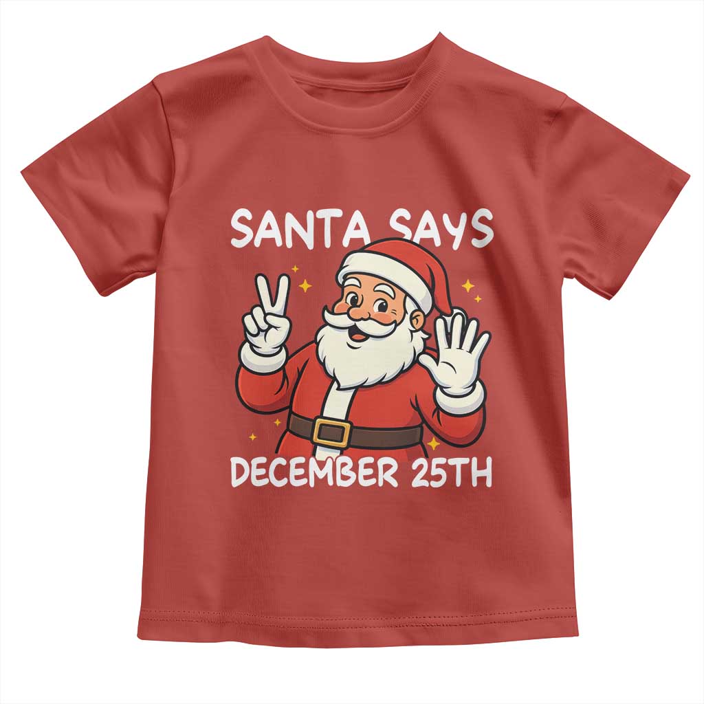 Santa Christmas December 25 Toddler T Shirt TS14 Red Print Your Wear