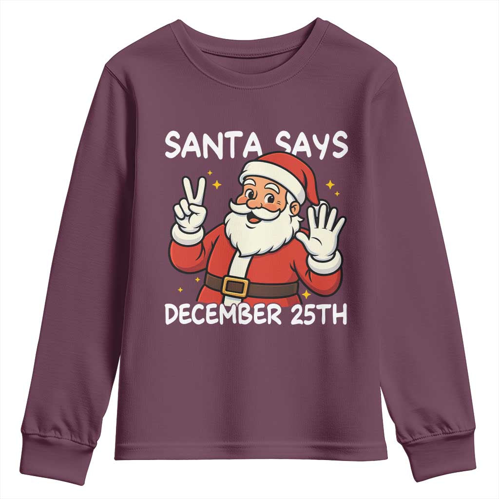 Santa Christmas December 25 Youth Sweatshirt TS14 Maroon Print Your Wear