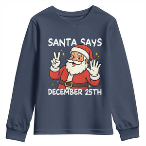 Santa Christmas December 25 Youth Sweatshirt TS14 Navy Print Your Wear