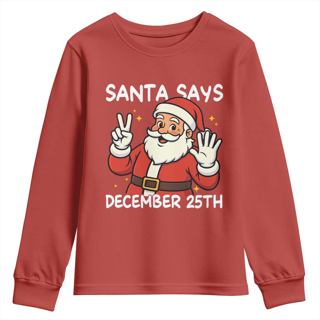Santa Christmas December 25 Youth Sweatshirt TS14 Red Print Your Wear