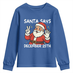 Santa Christmas December 25 Youth Sweatshirt TS14 Royal Blue Print Your Wear