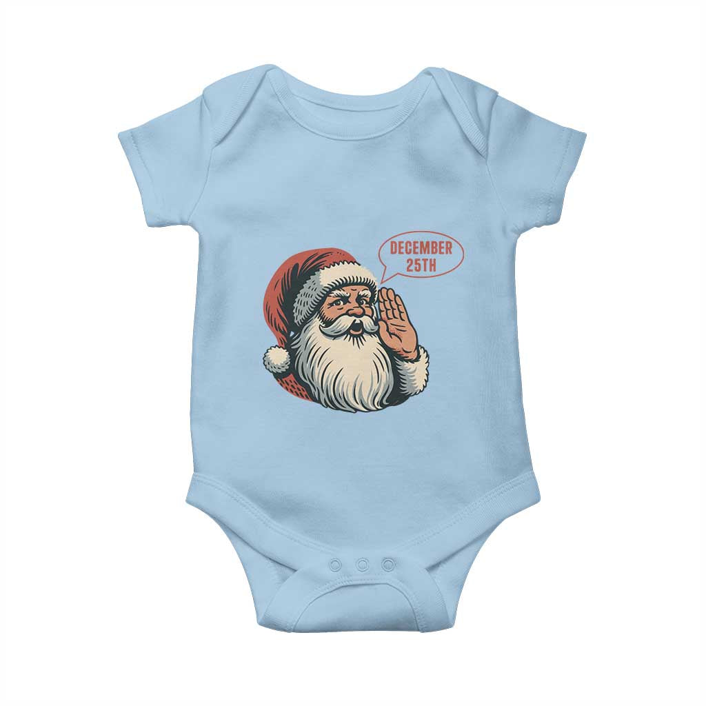 Funny Santa Christmas December 25 Baby Onesie TS14 Light Blue Print Your Wear