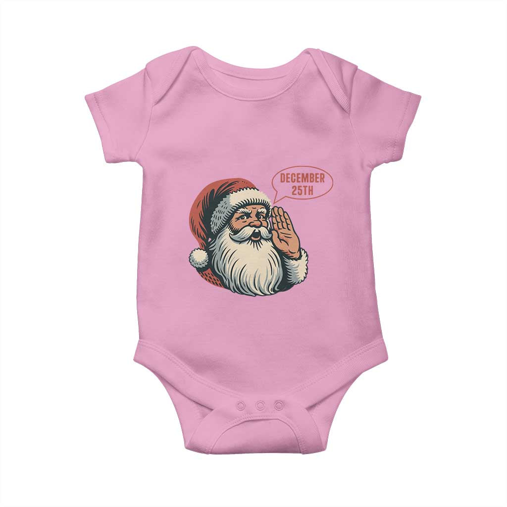 Funny Santa Christmas December 25 Baby Onesie TS14 Light Pink Print Your Wear