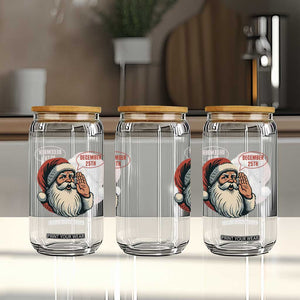 Funny Santa Christmas December 25 Glass Can TS14 Print Your Wear