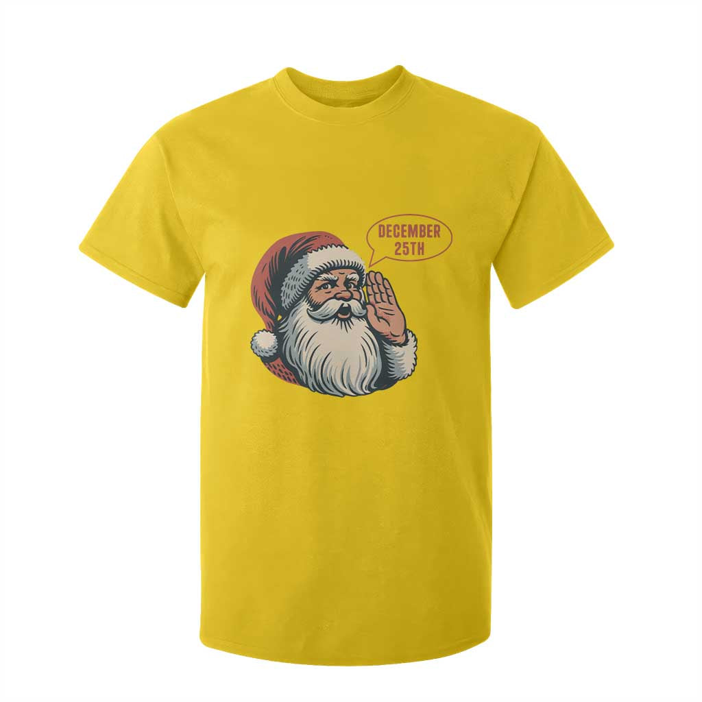 Funny Santa Christmas December 25 T Shirt For Kid TS14 Daisy Print Your Wear
