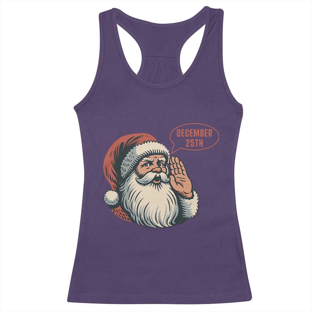 Funny Santa Christmas December 25 Racerback Tank Top TS14 Purple Print Your Wear