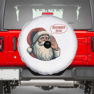 Funny Santa Christmas December 25 Spare Tire Cover TS14 White Print Your Wear
