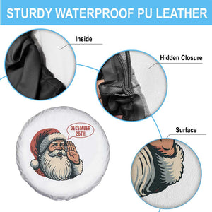 Funny Santa Christmas December 25 Spare Tire Cover TS14 Print Your Wear