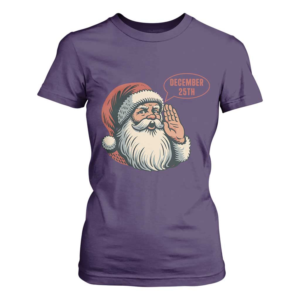 Funny Santa Christmas December 25 T Shirt For Women TS14 Purple Print Your Wear
