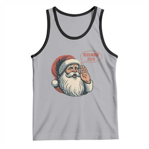 Funny Santa Christmas December 25 Tank Top TS14 Athletic Heather Black Print Your Wear