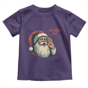 Funny Santa Christmas December 25 Toddler T Shirt TS14 Purple Print Your Wear