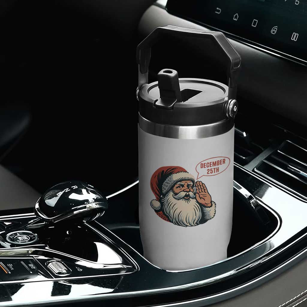 Funny Santa Christmas December 25 Flip Straw Tumbler TS14 Print Your Wear