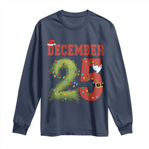 Christmas December 25 Long Sleeve Shirt Family Holiday Xmas TS14 Navy Print Your Wear