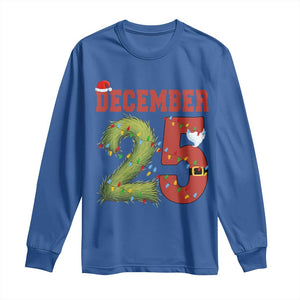 Christmas December 25 Long Sleeve Shirt Family Holiday Xmas TS14 Royal Blue Print Your Wear