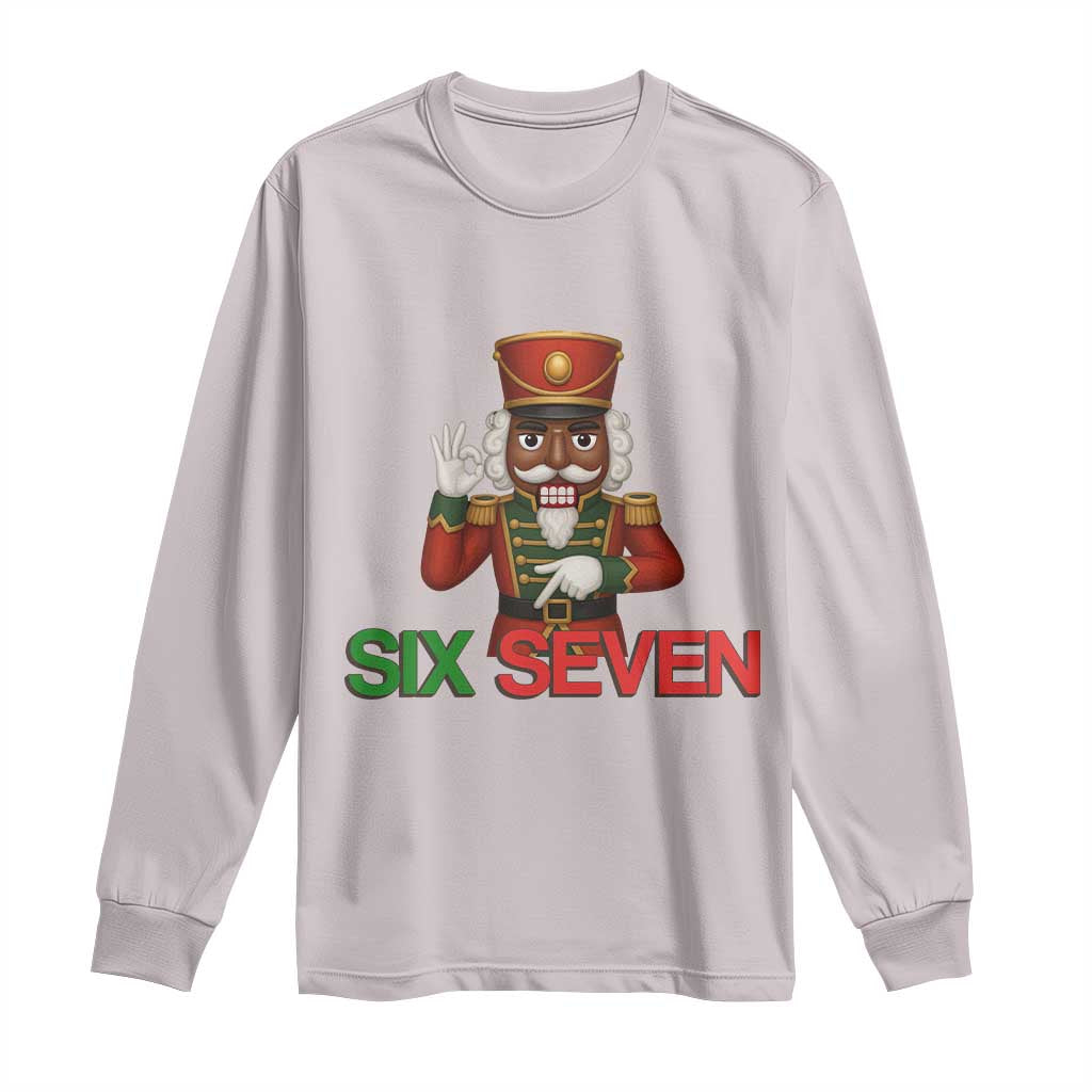 67 Six Seven Black Nutcracker Christmas Meme Long Sleeve Shirt TS14 Ice Gray Print Your Wear