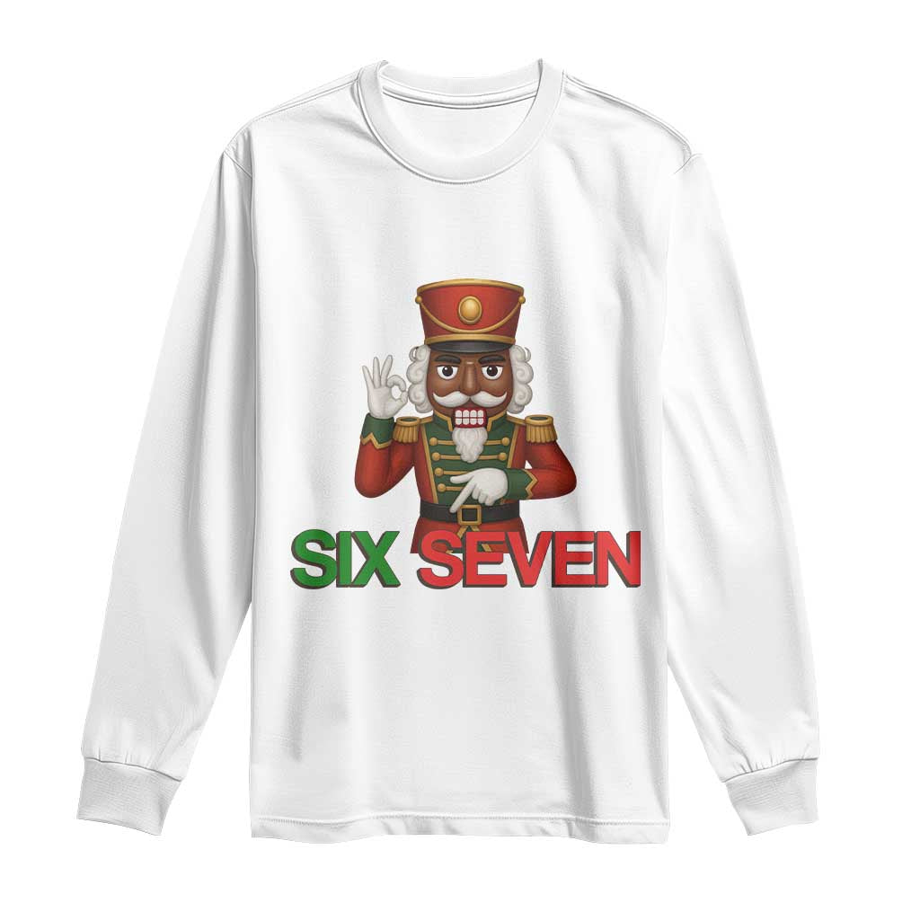 67 Six Seven Black Nutcracker Christmas Meme Long Sleeve Shirt TS14 White Print Your Wear