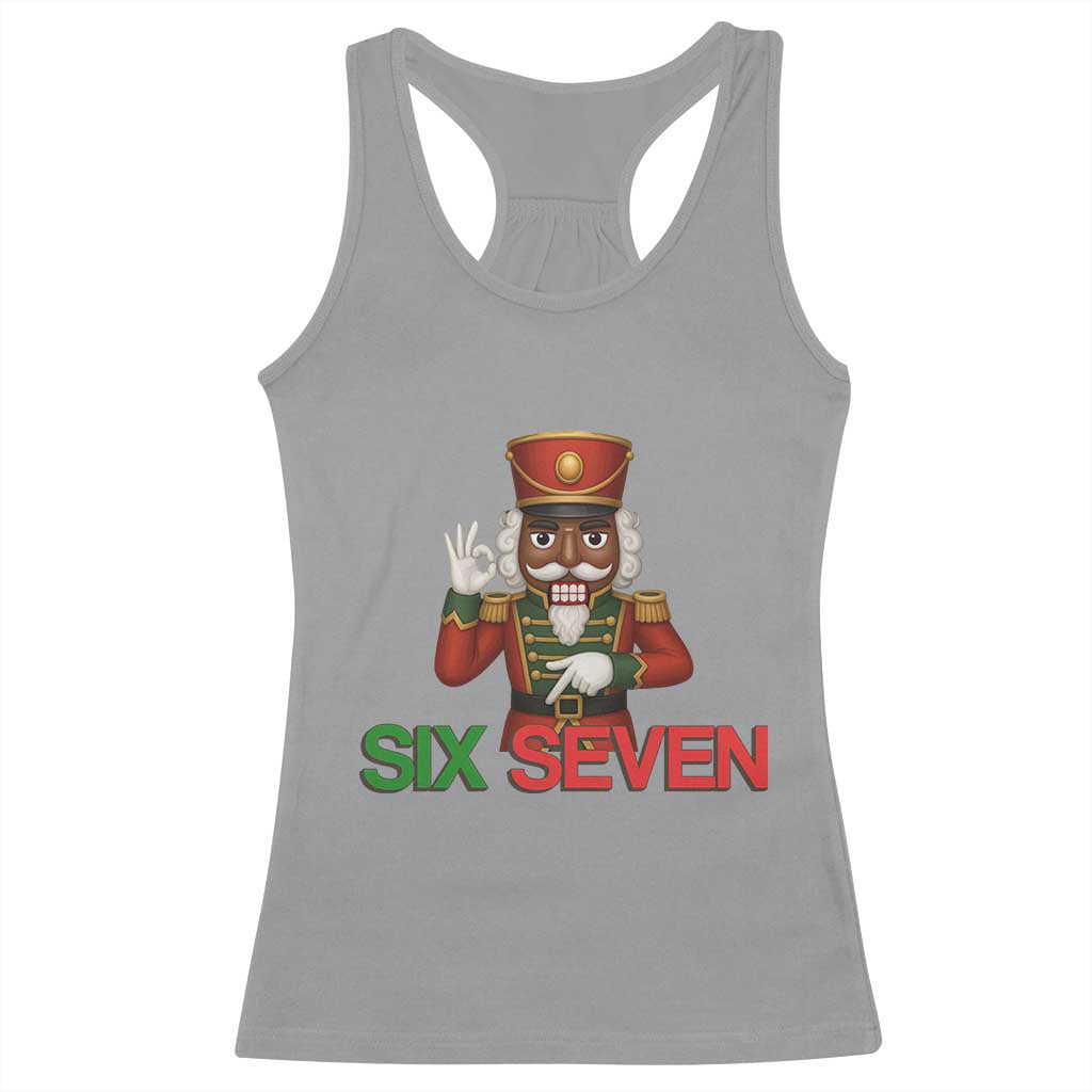 67 Six Seven Black Nutcracker Christmas Meme Racerback Tank Top TS14 Sport Gray Print Your Wear