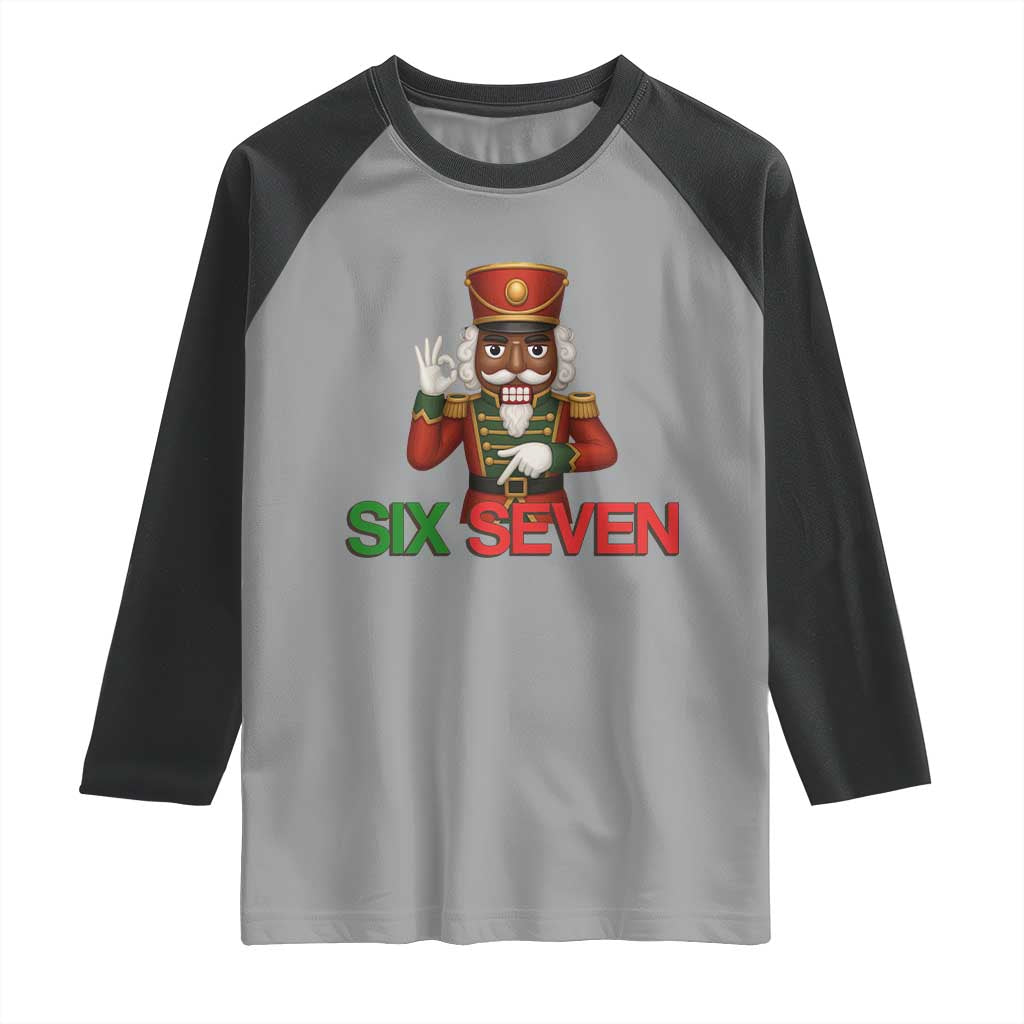 67 Six Seven Black Nutcracker Christmas Meme Raglan Shirt TS14 Sport Gray Black Print Your Wear