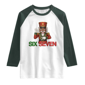 67 Six Seven Black Nutcracker Christmas Meme Raglan Shirt TS14 White Dark Forest Green Print Your Wear