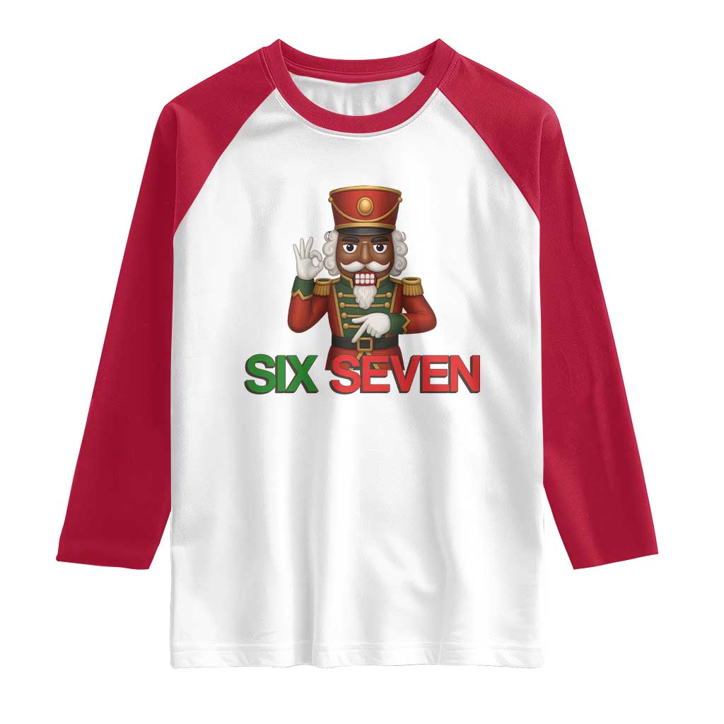67 Six Seven Black Nutcracker Christmas Meme Raglan Shirt TS14 White Red Print Your Wear