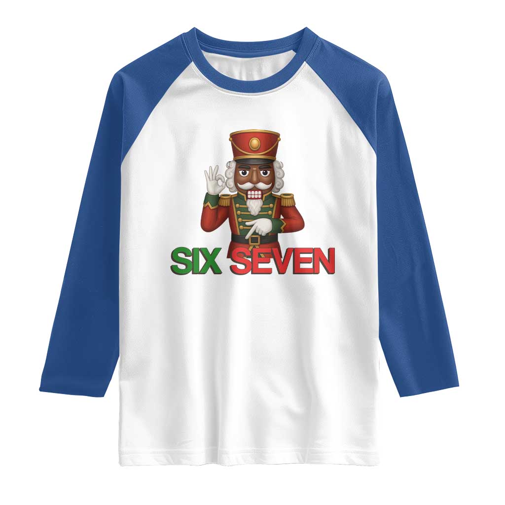 67 Six Seven Black Nutcracker Christmas Meme Raglan Shirt TS14 White Royal Print Your Wear