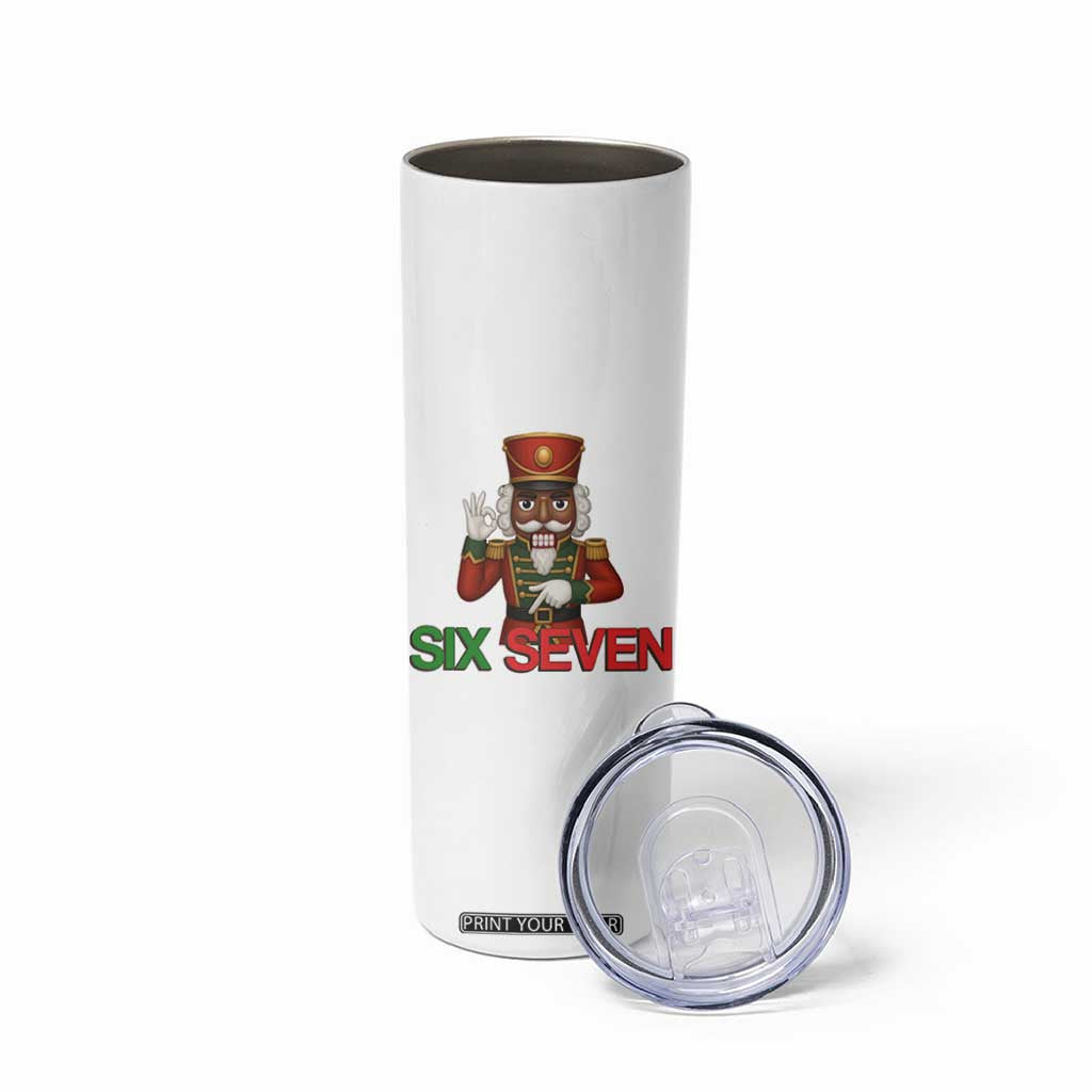 67 Six Seven Black Nutcracker Christmas Meme Skinny Tumbler TS14 Print Your Wear