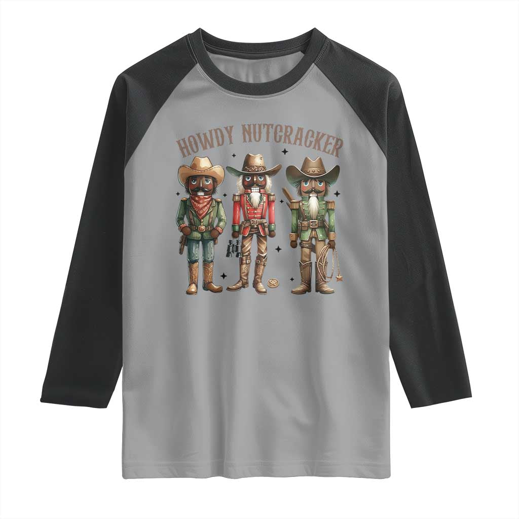 Nutcracker Cowboy Christmas Western Country Howdy Raglan Shirt TS14 Sport Gray Black Print Your Wear