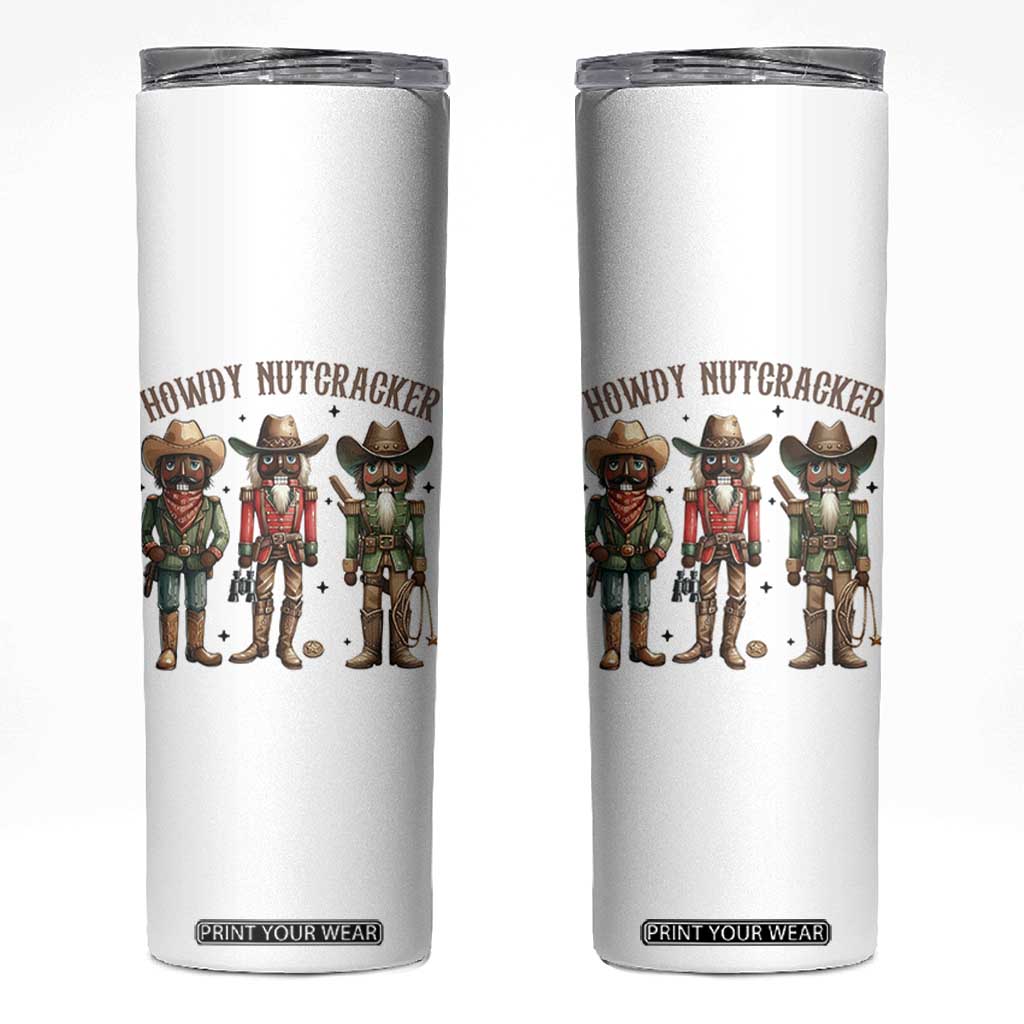 Nutcracker Cowboy Christmas Western Country Howdy Skinny Tumbler TS14 White Print Your Wear
