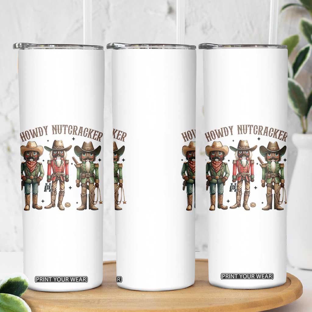 Nutcracker Cowboy Christmas Western Country Howdy Skinny Tumbler TS14 Print Your Wear