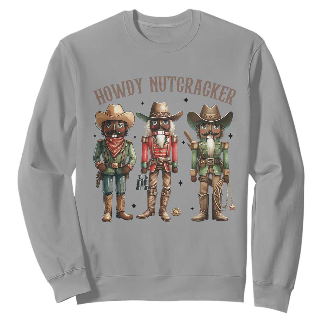 Nutcracker Cowboy Christmas Western Country Howdy Sweatshirt TS14 Sport Gray Print Your Wear